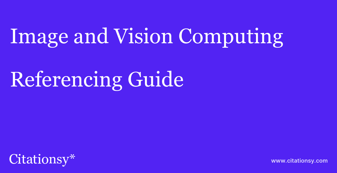 cite Image and Vision Computing  — Referencing Guide